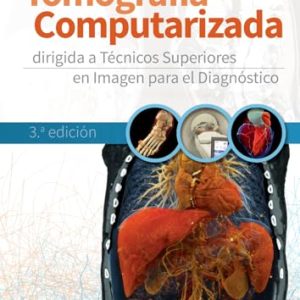 Tomografía computarizada dirigida a técnicos superiores en imagen para el diagnóstico, 3rd Edition (True PDF from Publisher)