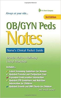 OB/GYN Peds Notes: Nurse’s Clinical Pocket Guide, 3rd Edition (Original PDF from Publisher)