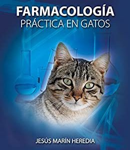 Farmacología Práctica en Gatos (Spanish Edition) (AZW3 + EPUB + Converted PDF)