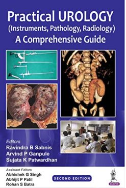 Practical Urology (Instruments, Pathology, Radiology): A Comprehensive Guide, 2nd Edition (Original PDF from Publisher)