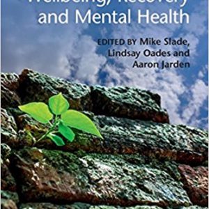 Wellbeing, Recovery and Mental Health, 1e (ORIGINAL PDF from Publisher)
