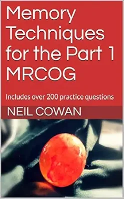 Memory Techniques for the Part 1 MRCOG: Includes over 200 practice questions (EPUB + Converted PDF)