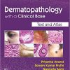 Dermatopathology with a Clinical Base Text and Atlas (ORIGINAL PDF from Publisher)