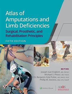 Atlas of Amputations and Limb Deficiencies: Surgical, Prosthetic, and Rehabilitation Principles, 5ed (ePub+Converted PDF)