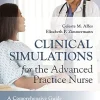 Clinical Simulations for the Advanced Practice Nurse: A Comprehensive Guide for Faculty, Students, and Simulation Staff (Original PDF from Publisher)