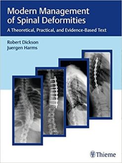 Modern Management of Spinal Deformities: A Theoretical, Practical, and Evidence-based Text (Original PDF from Publisher)