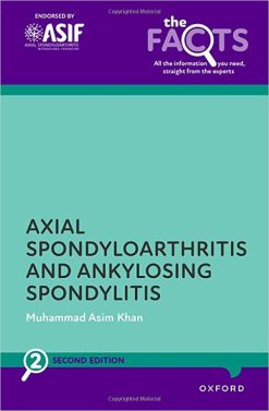 Axial Spondyloarthritis and Ankylosing Spondylitis (The Facts Series), 2nd Edition (Original PDF from Publisher)