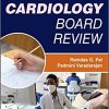 Cardiology Board Review, 2nd Edition (Original PDF from Publisher)