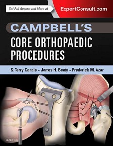 Campbell’s Core Orthopaedic Procedures (Original PDF from Publisher)