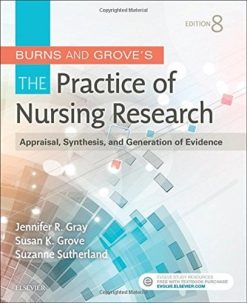Burns and Grove’s The Practice of Nursing Research: Appraisal, Synthesis, and Generation of Evidence, 8e (Original PDF from Publisher)