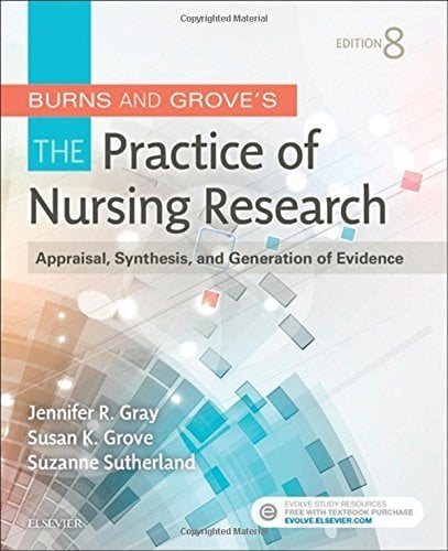 Burns and Grove’s The Practice of Nursing Research: Appraisal, Synthesis, and Generation of Evidence, 8e (Original PDF from Publisher)