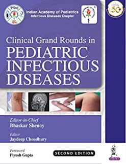 Clinical Grand Rounds in Pediatric Infectious Diseases, 2nd Edition (Original PDF from Publisher)