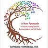 After a Life-Threatening Diagnosis…What’s Next?: A New Approach to Improve Healing Potential, Communications, and Life Quality (Original PDF from Publisher)