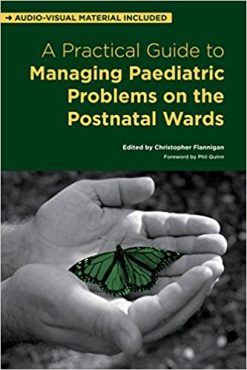 A Practical Guide to Managing Paediatric Problems on the Postnatal Wards (EPUB)