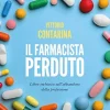 Il farmacista perduto: Libro-inchiesta sull’abbandono della professione (Italian Edition) (EPUB)