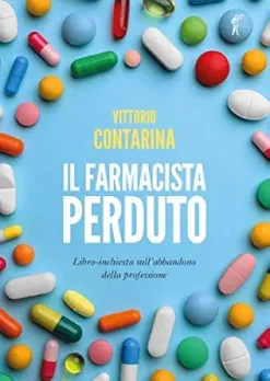 Il farmacista perduto: Libro-inchiesta sull’abbandono della professione (Italian Edition) (EPUB)