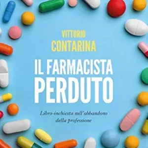 Il farmacista perduto: Libro-inchiesta sull’abbandono della professione (Italian Edition) (EPUB)