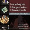 Ecocardiografia Intraoperatória e Intervencionista: Atlas de Imagens Tansesofágicas, 2nd Edition (Original PDF from Publisher)