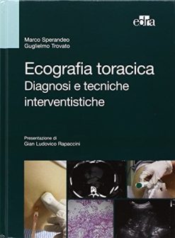 Ecografia toracica. Diagnosi e tecniche interventistiche. Ediz. illustrata (EPUB2 + Converted PDF)