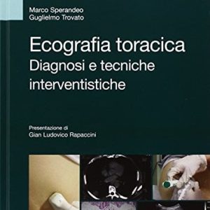 Ecografia toracica. Diagnosi e tecniche interventistiche. Ediz. illustrata (EPUB2 + Converted PDF)