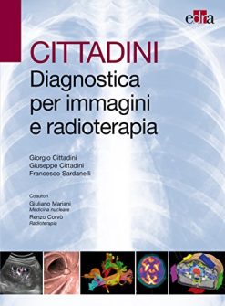 Cittadini. Diagnostica per immagini e radioterapia. Ediz. illustrata (EPUB2 + Converted PDF)