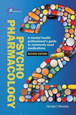Psychopharmacology: A mental health professionals guide to commonly used medications, 2nd Edition (Original PDF from Publisher)