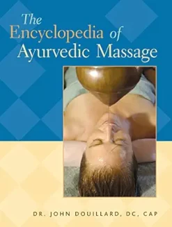 The Encyclopedia of Ayurvedic Massage (EPUB)