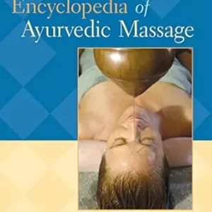 The Encyclopedia of Ayurvedic Massage (EPUB)