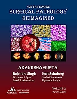 Ace the Boards: Surgical Pathology Reimagined: Volume 2 (Ace My Path) (Original PDF from Publisher)