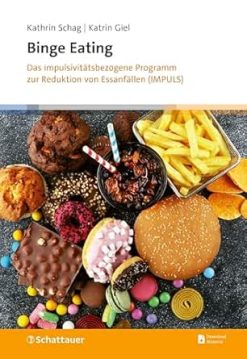 Binge Eating: Das impulsivitätsbezogene Programm zur Reduktion von Essanfällen (IMPULS) (German Edition) (Original PDF from Publisher)