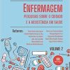 Enfermagem – pesquisas sobre o cuidado e a assistência em saúde: Volume 2 (EPUB)