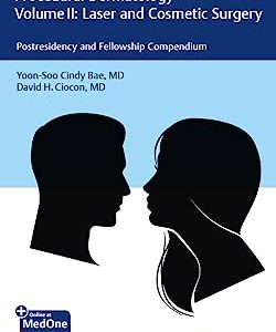 Procedural Dermatology Volume II: Laser and Cosmetic Surgery: Postresidency and Fellowship Compendium (Original PDF from Publisher+Videos)