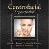 Centrofacial Rejuvenation 1st Edition (Volume III) (Original PDF from Publisher)