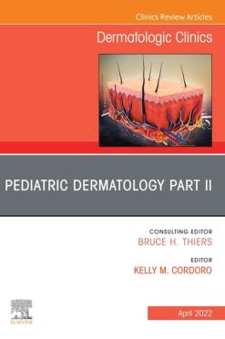 Pediatric Dermatology Part II, An Issue of Dermatologic Clinics , E-Book (The Clinics: Internal Medicine) (Original PDF from Publisher)