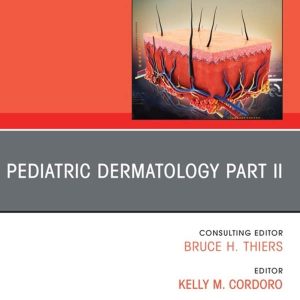 Pediatric Dermatology Part II, An Issue of Dermatologic Clinics , E-Book (The Clinics: Internal Medicine) (Original PDF from Publisher)