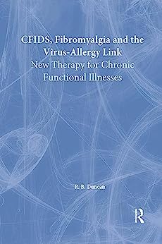 CFIDS, Fibromyalgia, and the Virus-Allergy Link: New Therapy for Chronic Functional Illnesses (Original PDF from Publisher)