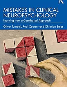 Mistakes in Clinical Neuropsychology: Learning from a Case-based Approach (Original PDF From Publihser)