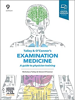 Talley and O’Connor’s Examination Medicine: A Guide to Physician Training, 9th Edition (EPUB + Converted PDF)