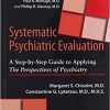Systematic Psychiatric Evaluation: A Step-by-Step Guide to Applying The Perspectives of Psychiatry (ePub)