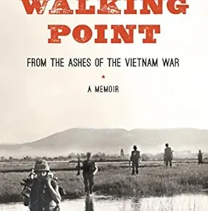 Walking Point: From the Ashes of the Vietnam War (EPUB)