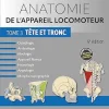 Anatomie de l’appareil locomoteur – Tome 3. Tête et tronc, 4th Edition (French Edition) (True PDF from Publisher)