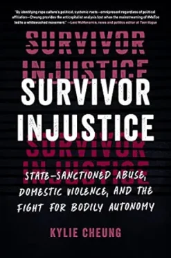 Survivor Injustice: State-Sanctioned Abuse, Domestic Violence, and the Fight for Bodily Autonomy (EPUB)