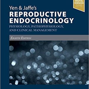 Yen & Jaffe’s Reproductive Endocrinology: Physiology, Pathophysiology, and Clinical Management, 8th Edition (TRUE PDF)