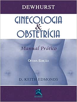 Dewhurst Ginecologia & Obstetrícia: Manual Prático, 8th Edition (Original PDF from Publisher)