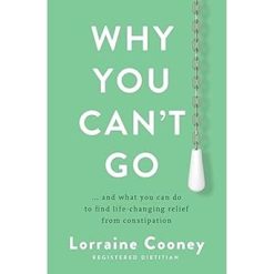 Why You Can’t Go: …and what you can do to find life-changing relief from constipation (EPUB)