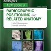 Workbook for Bontrager’s Textbook of Radiographic Positioning and Related Anatomy, 9th Edition (Original PDF from Publisher)