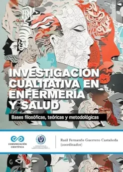 Investigación cualitativa en enfermería y salud. Bases filosóficas, teóricas y metodológicas (Spanish Edition) (EPUB)