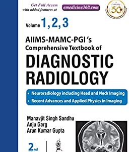 AIIMS-MAMC-PGI’s Comprehensive Textbook Of Diagnostic Radiology (3Vols), 2nd Edition (Original PDF from Publisher)
