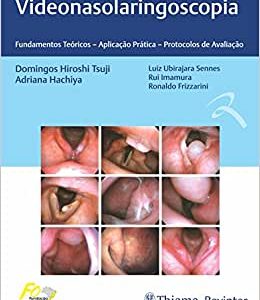 Videonasolaringoscopia: Fundamentos Teóricos – Aplicação Prática – Protocolos de Avaliação, 1ª edição (Original PDF from Publisher)