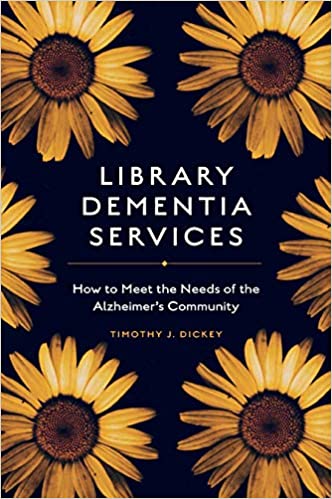 Library Dementia Services: How to Meet the Needs of the Alzheimer’s Community (ORIGINAL PDF from Publisher)